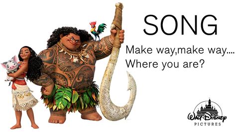 moana make way lyrics|Where You Are Chief Tui's Song Lyrics .